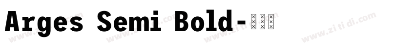 Arges Semi Bold字体转换 Arges Semi Bold字体转换